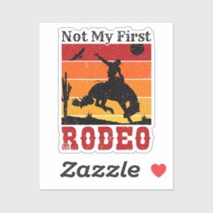 Not My First Rodeo Cowboy Cowgirl Horse Sunset