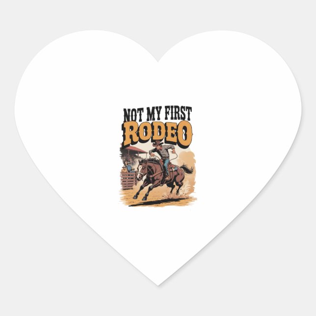 Not My First Rodeo Horse COuntry Western Heart Sticker (Front)