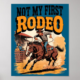 Not My First Rodeo Horse Country Western Vintage M Poster