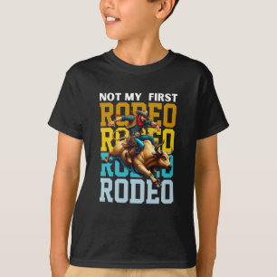 Not My First Rodeo Shirt Cowboy Birthday Shirt