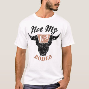 Not My First Rodeo Shirt, Cowgirl T-Shirt