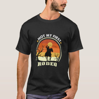 Not My First Rodeo T-Shirt