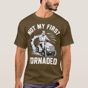 not my first tornadeo T-Shirt