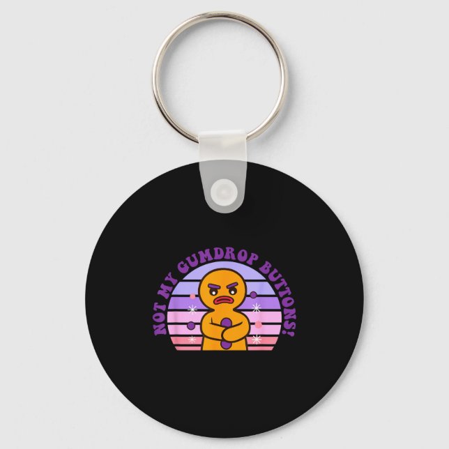 Not My Gumdrop Buttons Funny Design  Keychain (Front)