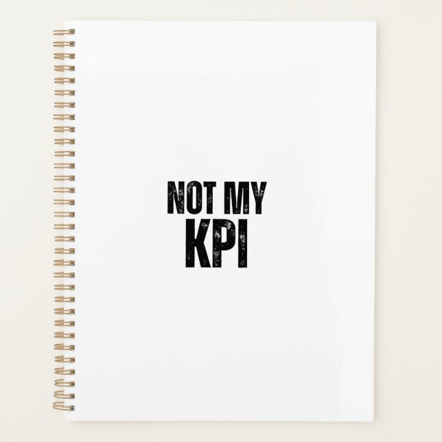 Not My KPI Daily Productivity Sarcasm Planner (Front)