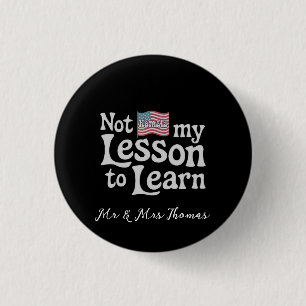 Not My Lesson to Learn Empowering Motivation Gift 1 Inch Round Button