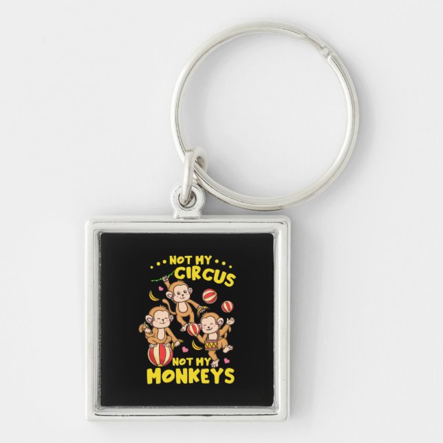 Not My Monkeys Keychain (Front)