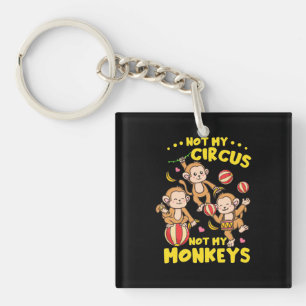 Not My Monkeys Keychain