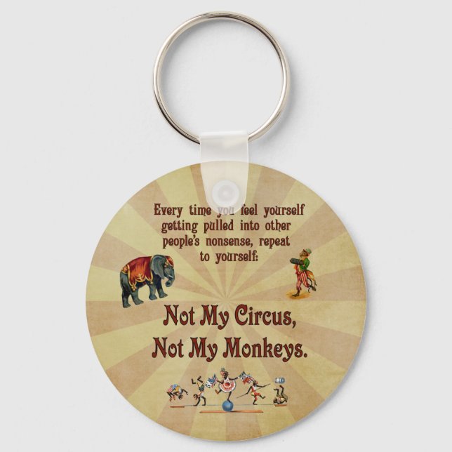 Not My Monkeys, Not My Circus Keychain (Front)