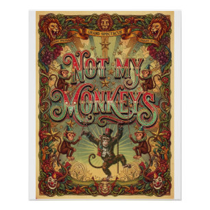 Not My Monkeys! Vintage Circus Poster Design