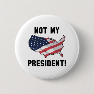 Not My President 2 Inch Round Button