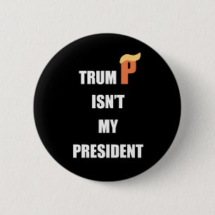 Not My President 2 Inch Round Button