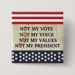 NOT MY PRESIDENT 2 INCH SQUARE BUTTON