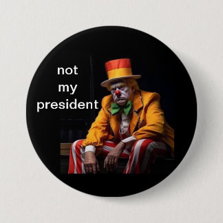 not my president 3 inch round button