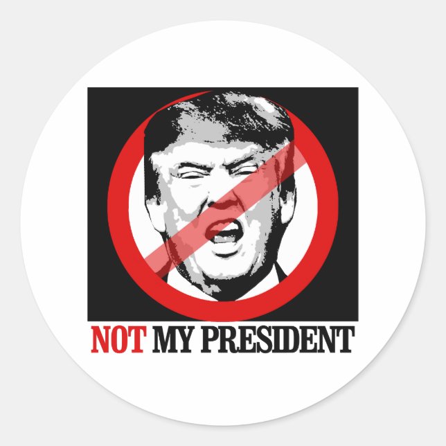 Not My President - Anti-Trump Classic Round Sticker (Front)