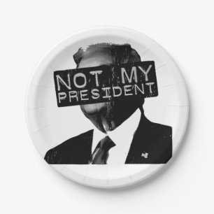 Not my President Anti Trump Inaguration Liberal Paper Plate