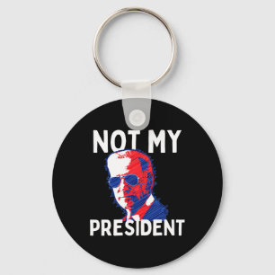 Not My President Biden - Pro Trump 2020 Republican Keychain