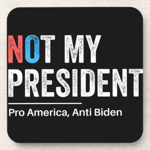 Not My President Coaster