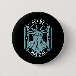 Not My President Impeach Trump Resist Anti Trump 2 Inch Round Button