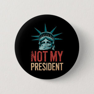 Not My President Impeach Trump Resist Anti Trump 2 Inch Round Button