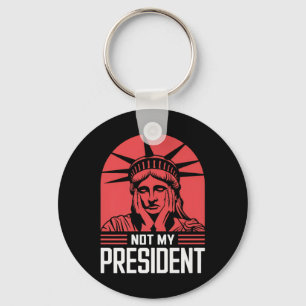 Not My President Impeach Trump Resist Anti Trump Keychain