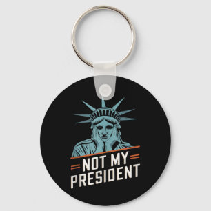 Not My President Impeach Trump Resist Anti Trump Keychain