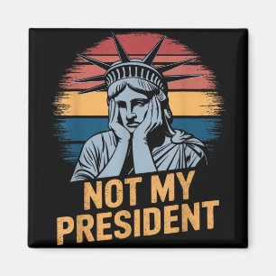 Not My President Impeach Trump Resist Anti Trump  Magnet