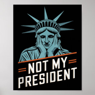 Not My President Impeach Trump Resist Anti Trump Poster