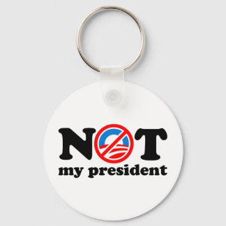 NOT MY PRESIDENT KEYCHAIN