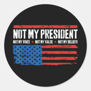 Not My President Not My Voice Not My Beliefs Usa Classic Round Sticker