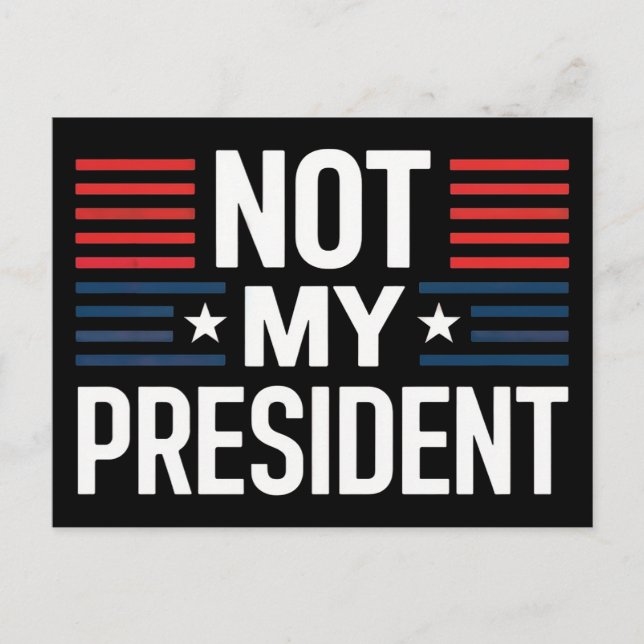 Not My President Postcard (Front)