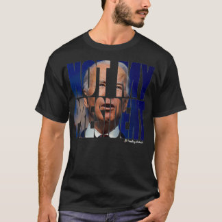 Not My President  T-Shirt