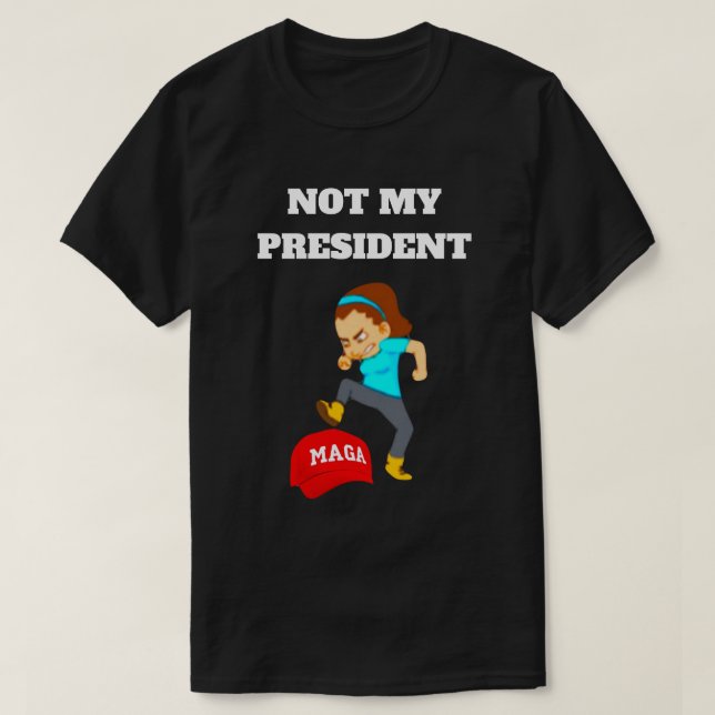 Not My President T-Shirt (Design Front)