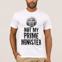 Not My Prime Minister - Theresa May