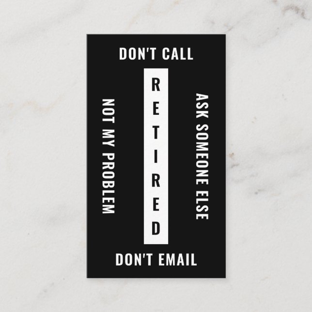 Not My Problem Retired Funny Retirement Vertical Business Card (Front)