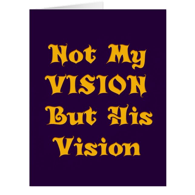 Not my Vision but His Vision (Front)