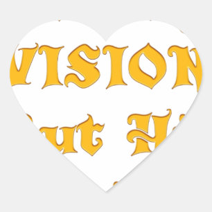 Not My Vision But His Vision Art Print Heart Sticker