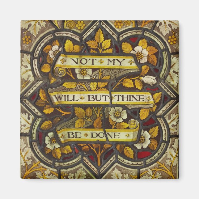 Not my will but Thine be done Magnet (Front)