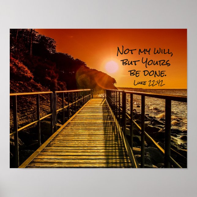 Not my will but Yours be done Luke 22:42 Scripture Poster (Front)