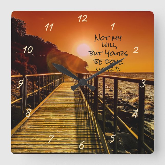 Not my will but Yours be done Luke 22:42 Scripture Square Wall Clock (Front)