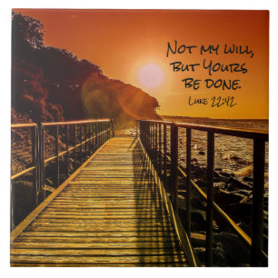 Not my will but Yours be done Luke 22:42 Scripture Tile