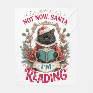 Not Now Santa I'm Reading Fleece Blanket