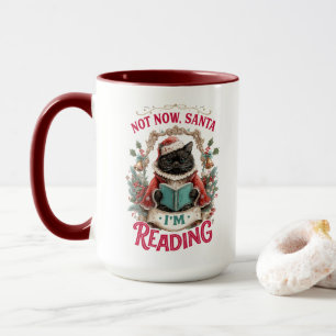 Not Now Santa I'm Reading  Mug