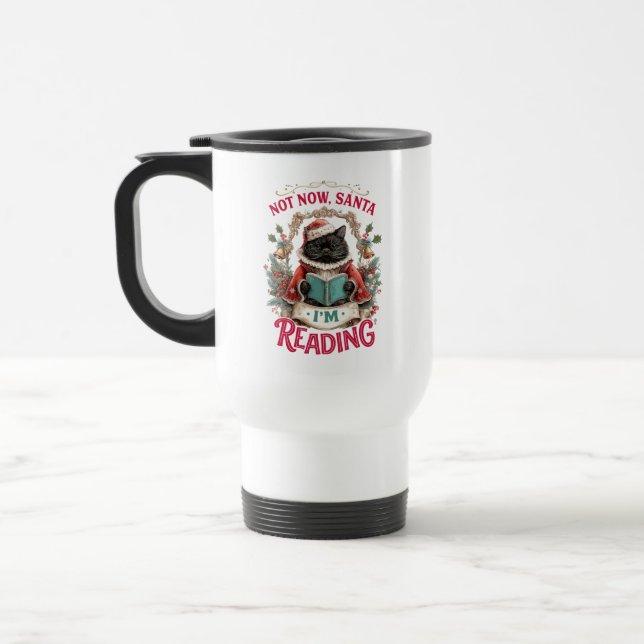 Not Now Santa I'm Reading  Travel Mug (Left)