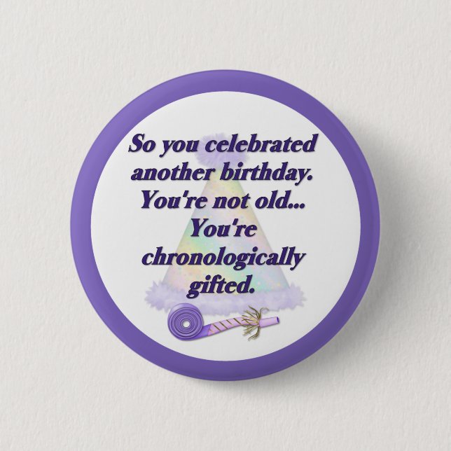 Not Old Birthday 2 Inch Round Button (Front)