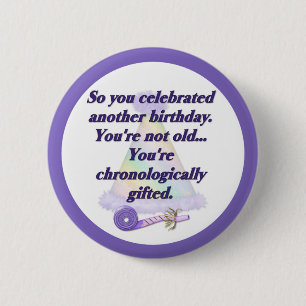 Not Old Birthday 2 Inch Round Button