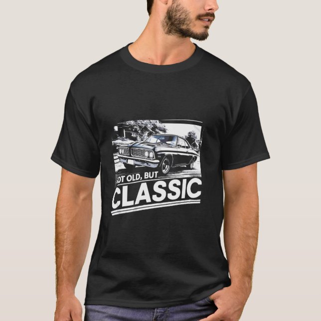 Not Old but Classic - Classic Funny Retro Car - Me T-Shirt (Front)