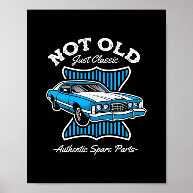 Not Old Just Classic Retro Car Design Poster (Front)