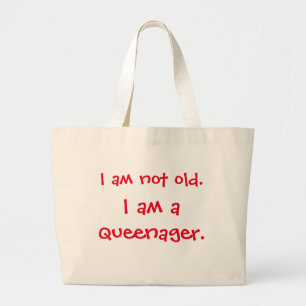 Not Old Queenager Large Tote Bag