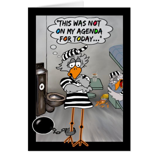 Not on my agenda: Jailbird card